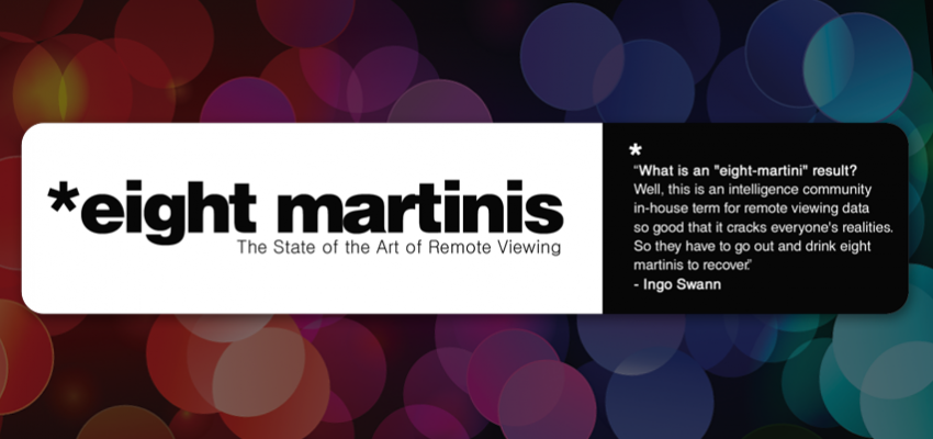 eight martinis - remote viewing magazine